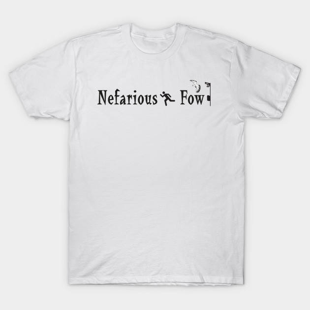 Nefarious Fowl T-Shirt-TOZ